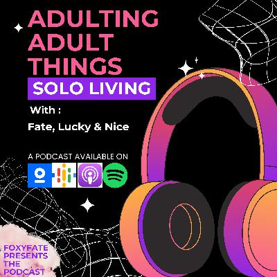 Adulting Adult Things: Solo Living