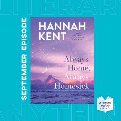 Episode 83 - Hannah Kent Author Talk 'Always Home, Always Homesick'