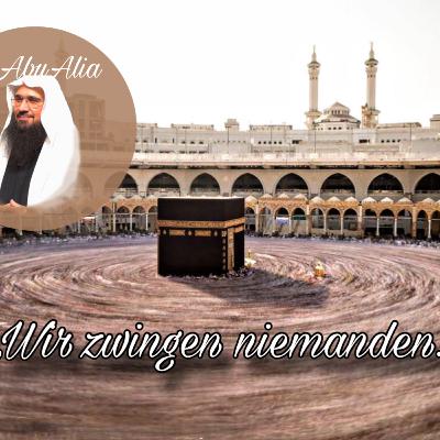 Wir zwingen niemanden !!!