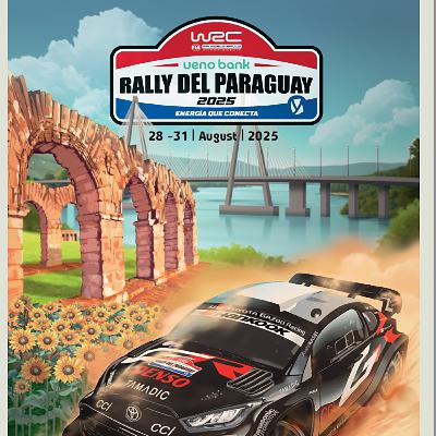 EP:46 Brandon Tetracampeon y el debut del Paraguay en WRC.