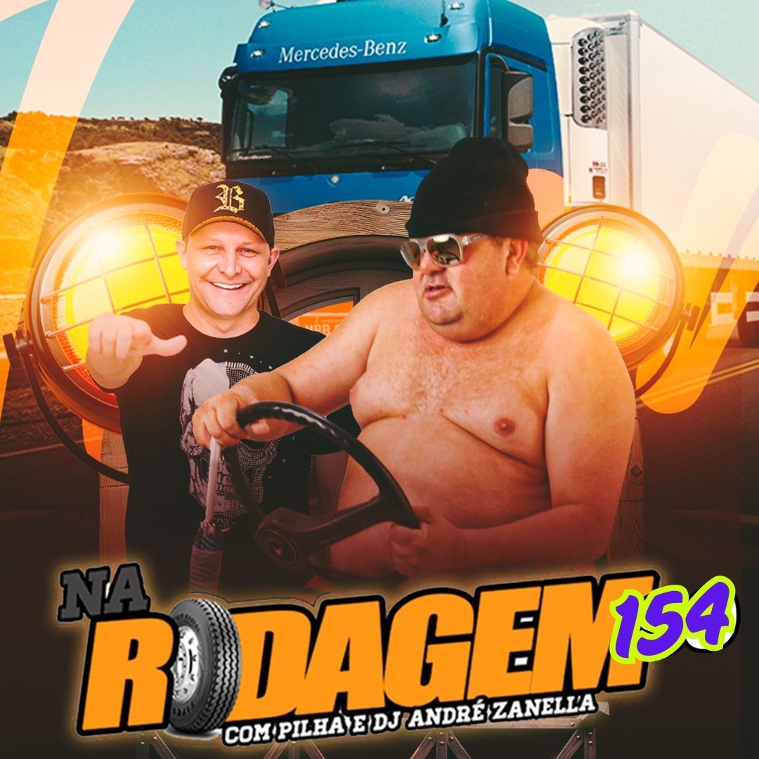 NA RODAGEM #154 - PILHA E DJ ANDRE ZANELLA episode artwork