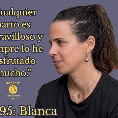 ACG 95: Blanca. “Matrona y madre: la experiencia que cambia tu forma de ver el nacimiento” ACG 95: Blanca. “Matrona y madre: la experiencia que cambia tu forma de ver el nacimiento”