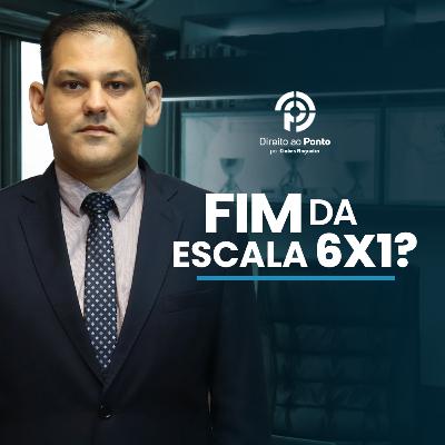 A ESCALA 6x1 VAI ACABAR?
