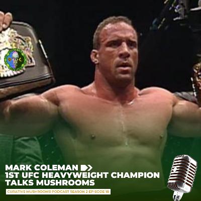 The 1st UFC Heavy Weight Champion Talks Mushrooms The 1st UFC Heavy Weight Champion Talks Mushrooms