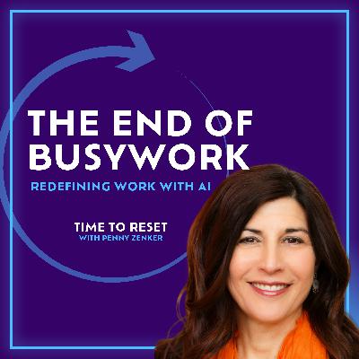 The End of Busy Work: Redefining Work with AI