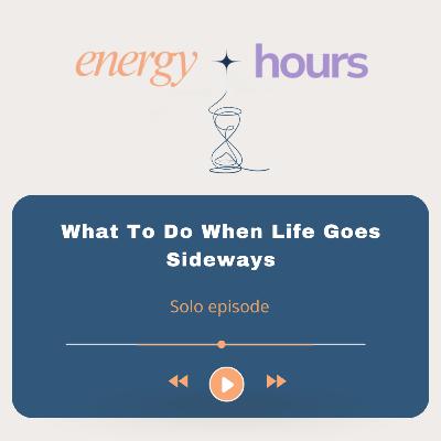 What To Do When Life Goes Sideways What To Do When Life Goes Sideways
