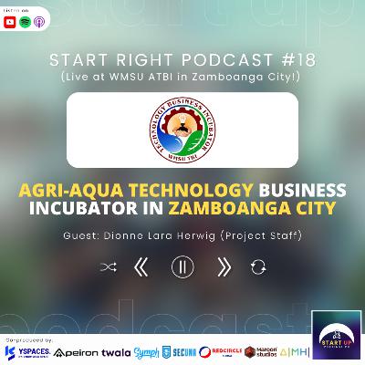 Start Right #18: WMSU ATBI - Agri-Aqua Technology Business Incubator in Zamboanga City