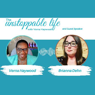 Creating the Life, I want with Brianna Dehn
