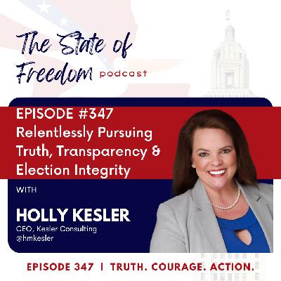 #347 Relentlessly Pursuing Truth, Transparency & Election Integrity w/ Holly Kesler #347 Relentlessly Pursuing Truth, Transparency & Election Integrity w/ Holly Kesler