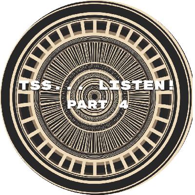 Tss... Listen! part 4 Tss... Listen! part 4