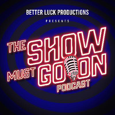 The Show Must Go On Podcast (Teaser Trailer)