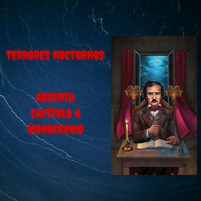 MONOCROMO (CAPÍTULO 4 DE ABSENTA)