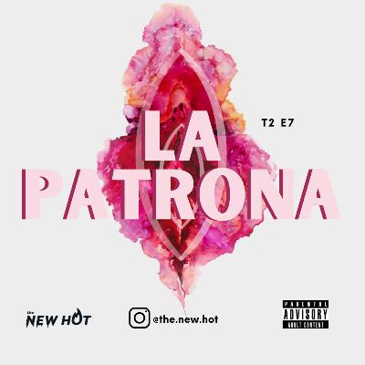 T2 - E7 LA PATRONA