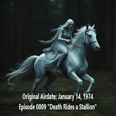 Radio Mystery Theater Death Rides a Stallion Episode 0009 Radio Mystery Theater Death Rides a Stallion Episode 0009