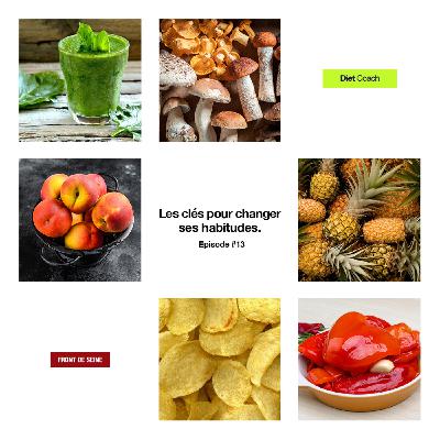 Diet Coach #13 - Les clés pour changer ses habitudes