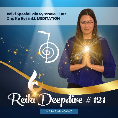 Reiki Special, die Symbole - Das Cho Ku Rei inkl. MEDITATION #121