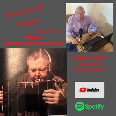 ANIBAL TROILO, A 48 AÑOS DE SU MUERTE