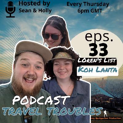 Travel Troubles Podcast Ep 33 - Loren's List