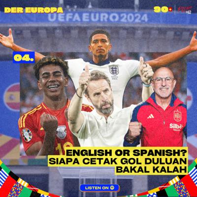 Der Europa #04: English or Spanish, Siapa Cetak Gol Duluan Bakal Kalah Der Europa #04: English or Spanish, Siapa Cetak Gol Duluan Bakal Kalah