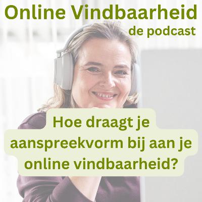 92 Hoe draagt je aanspreekvorm bij aan je online vindbaarheid