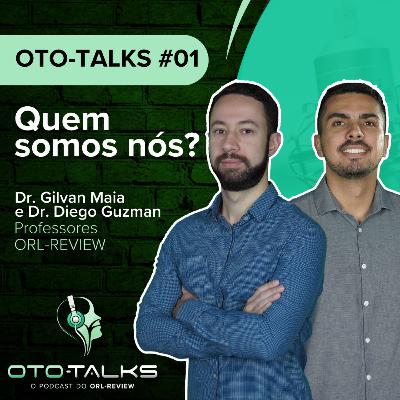 OTO-Talks #1: Quem somos nós? OTO-Talks #1: Quem somos nós?