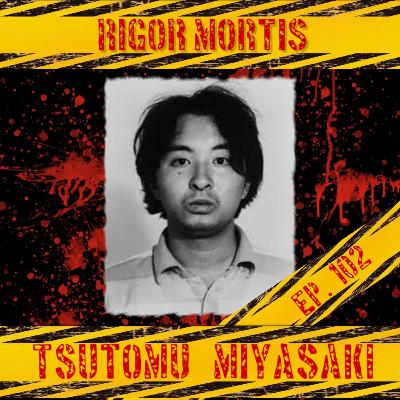 Tsutomu Miyasaki: Episodio 102