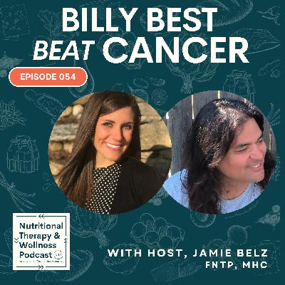 Ep 054: Billy Best Beat Cancer