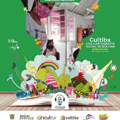 1x31 CULTIBA: Una cartografía social por Bolívar. ZODES MOJANA 1x31 CULTIBA: Una cartografía social por Bolívar. ZODES MOJANA
