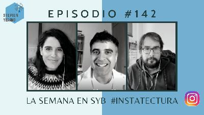 Episodio 142. La Semana en SyB. Arquitectura de la muerte con Igor Bragado