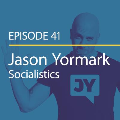 41 - Jason Yormark - Socialistic - Using Authenticity to Drive Business on Social 41 - Jason Yormark - Socialistic - Using Authenticity to Drive Business on Social