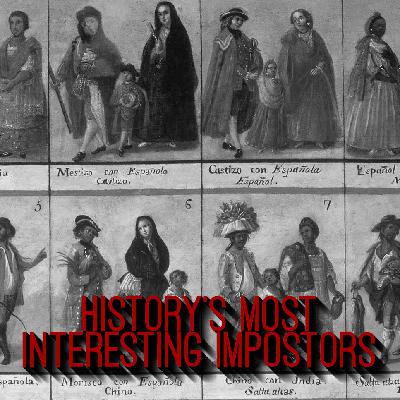 31. History's Most Interesting Impostors (ft. William B. Taylor)