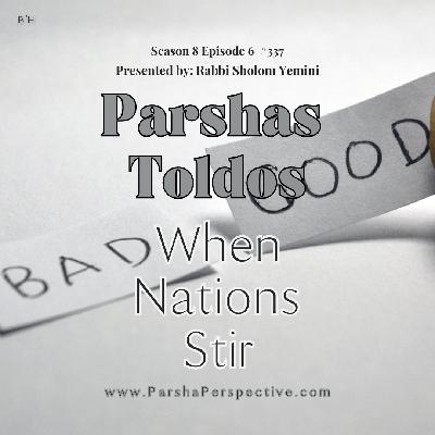 Parshas Toldos: When Nations Stir