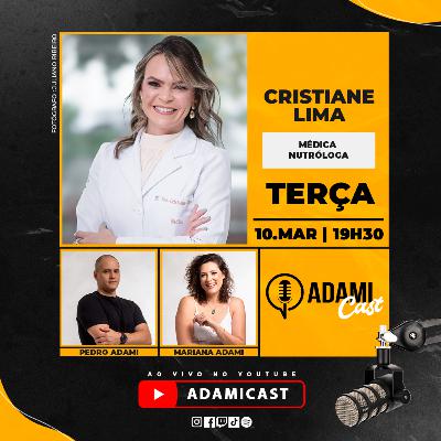#452 - Cristiane Lima - Médica Nutróloga - AdamiCast #452 - Cristiane Lima - Médica Nutróloga - AdamiCast