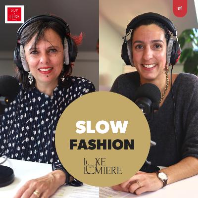 #1 - La slow Fashion - Nouvel engagement des marques.
