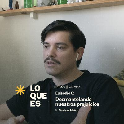 Desmantelando nuestros prejuicios Desmantelando nuestros prejuicios