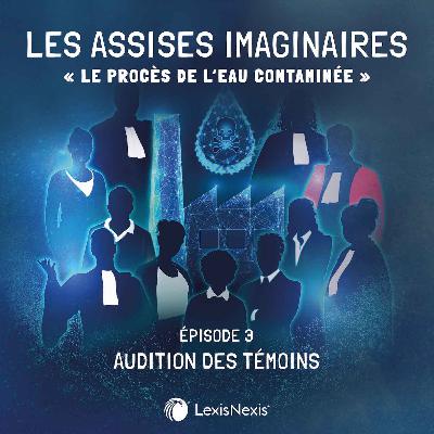 S2E3 - L'eau contaminée : Les témoins