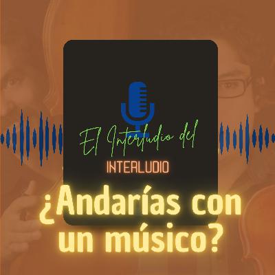 ¿Andarías con un músico?