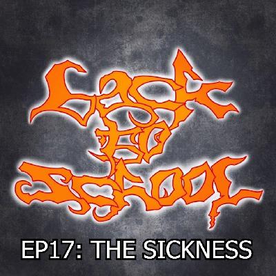 Episode 17: Disturbed's ”The Sickness." Episode 17: Disturbed's ”The Sickness."