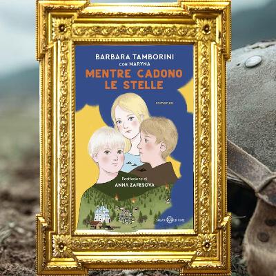 Barbara Tamborini: "Mentre cadono le stelle" Barbara Tamborini: "Mentre cadono le stelle"