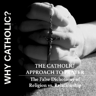 #144 - The False Dichotomy of Religion vs. Relationship #144 - The False Dichotomy of Religion vs. Relationship