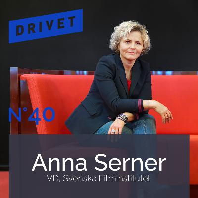 No. Anna Serner, VD Svenska Filminstitutet