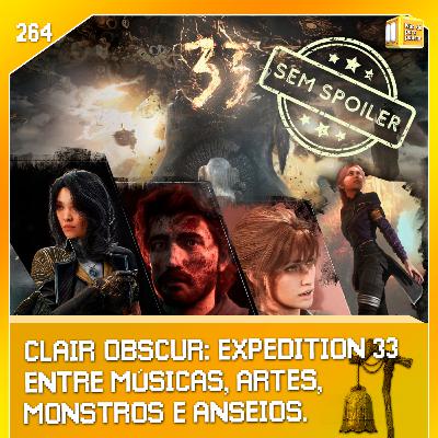 Clair Obscur: Expedition 33 (SEM SPOILERS) | NDPP #264