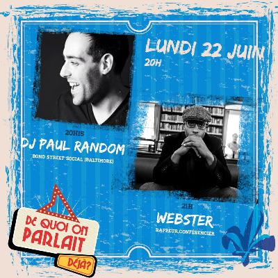 De quoi on parlait déjà ? Paul Random & WEBSTER De quoi on parlait déjà ? Paul Random & WEBSTER