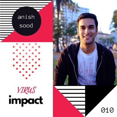 Virus Impact: Anish Sood