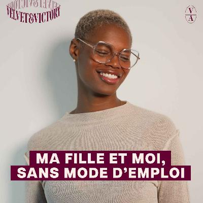 Ma fille et moi, sans mode d'emploi