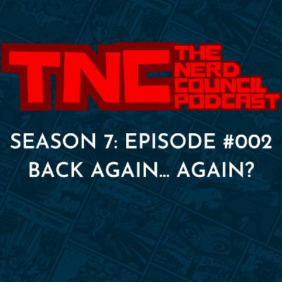 Season 7: Episode #001 - Back Again... Again?