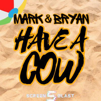 I Hate Sand: Mark & Bryan Have A Cow