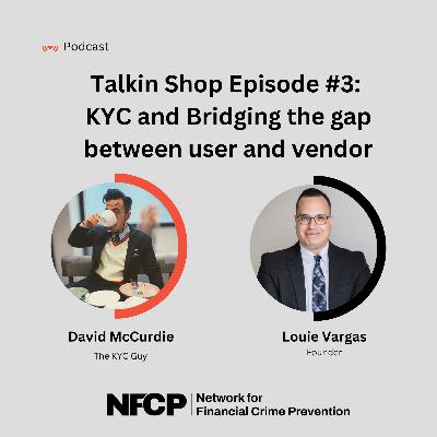 Talkin Shop Episode #3 - The KYC Guy