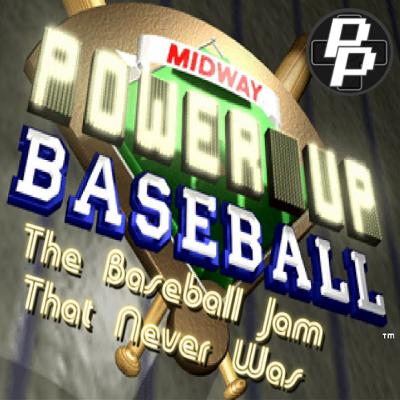 Power-Up Baseball: The Baseball Jam That Never Was