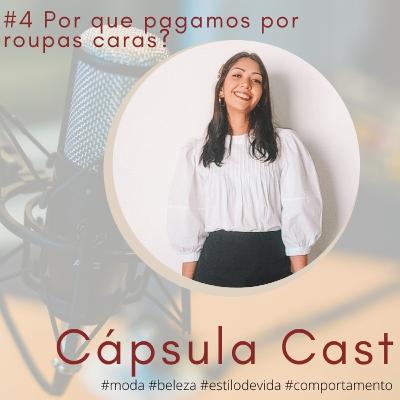 Por que pagamos por roupas caras?